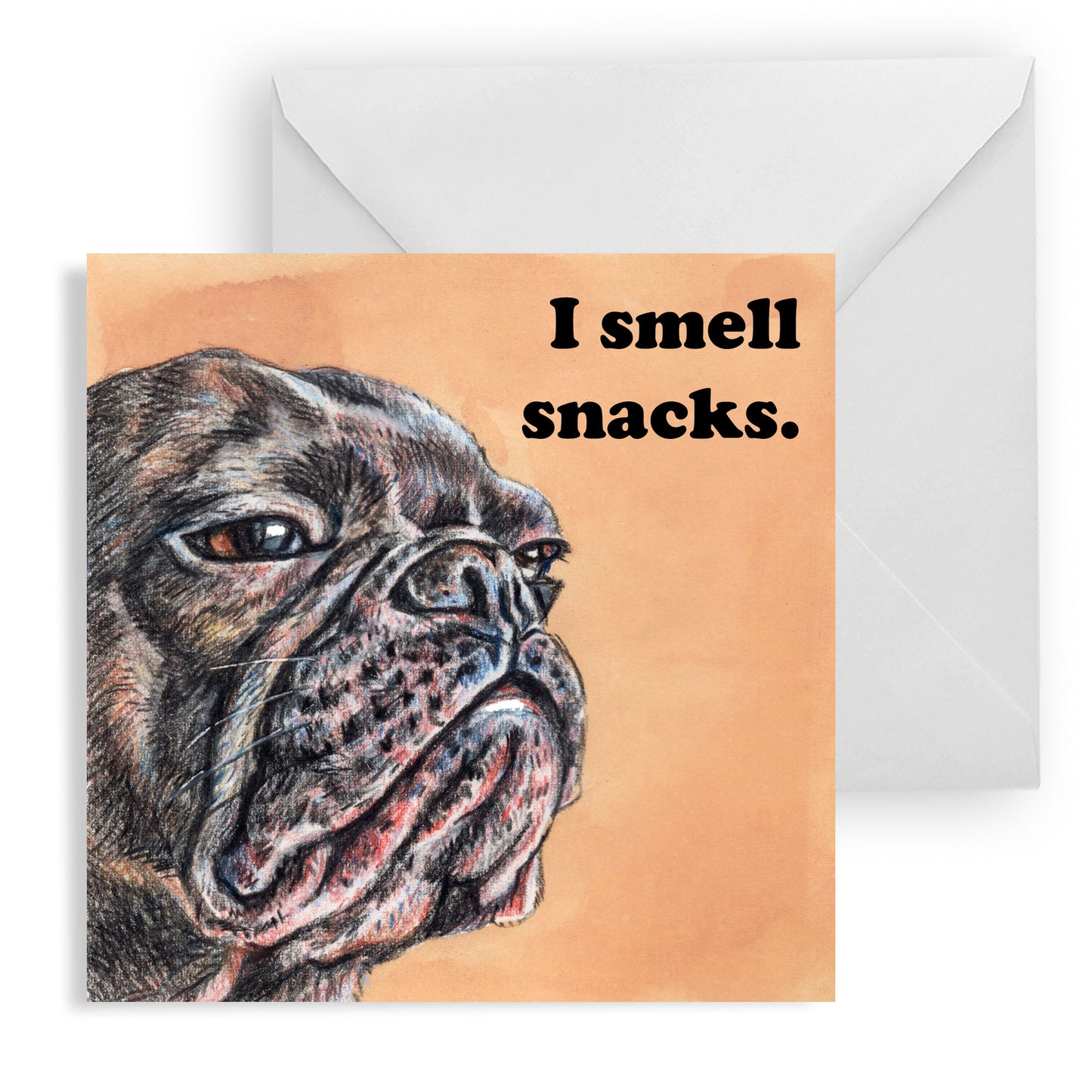 I Smell Snacks Greeting Card