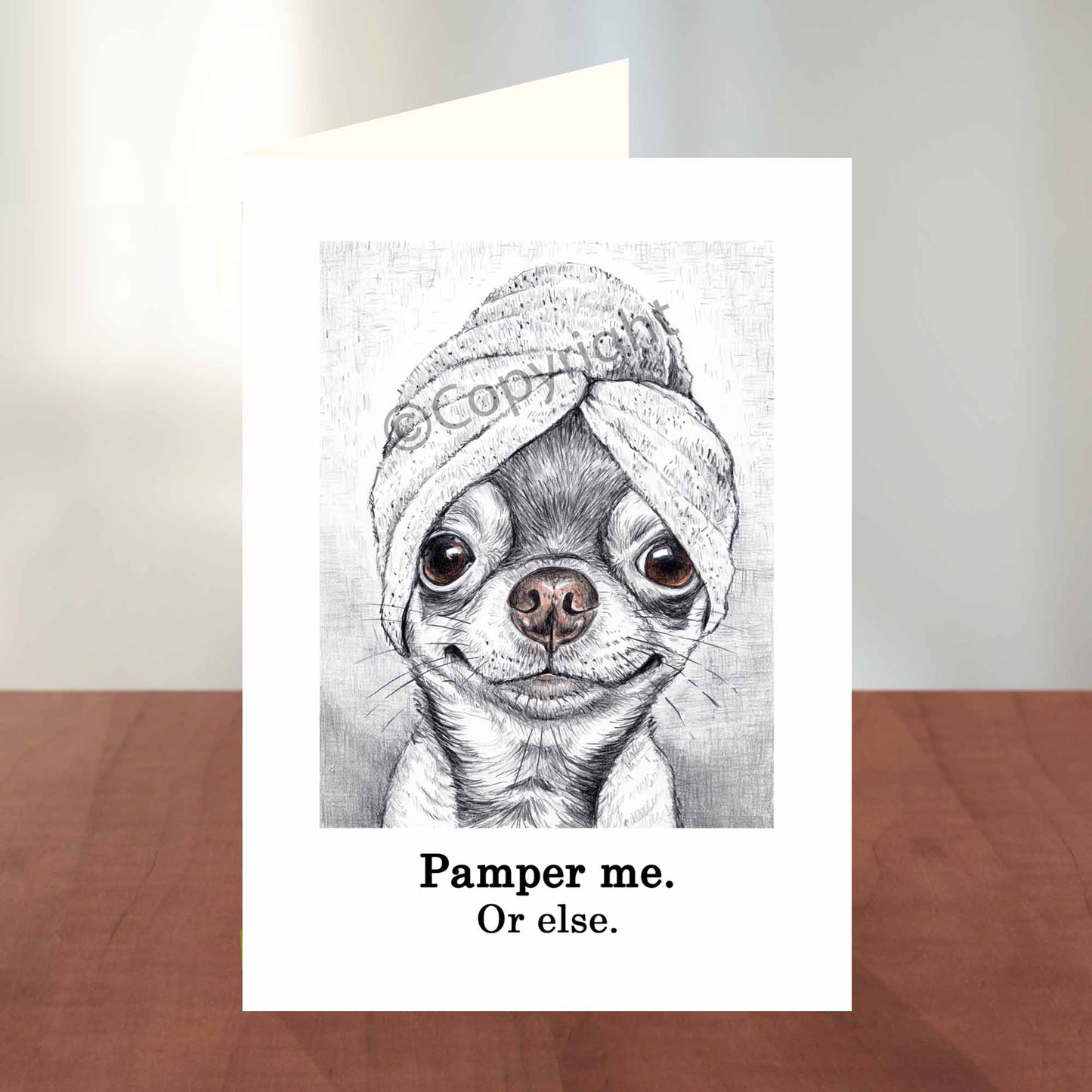 Greeting card featuring a crayon drawing of a sassy chihuahua dog wearing a bath towel on her head. By Deidre Wicks