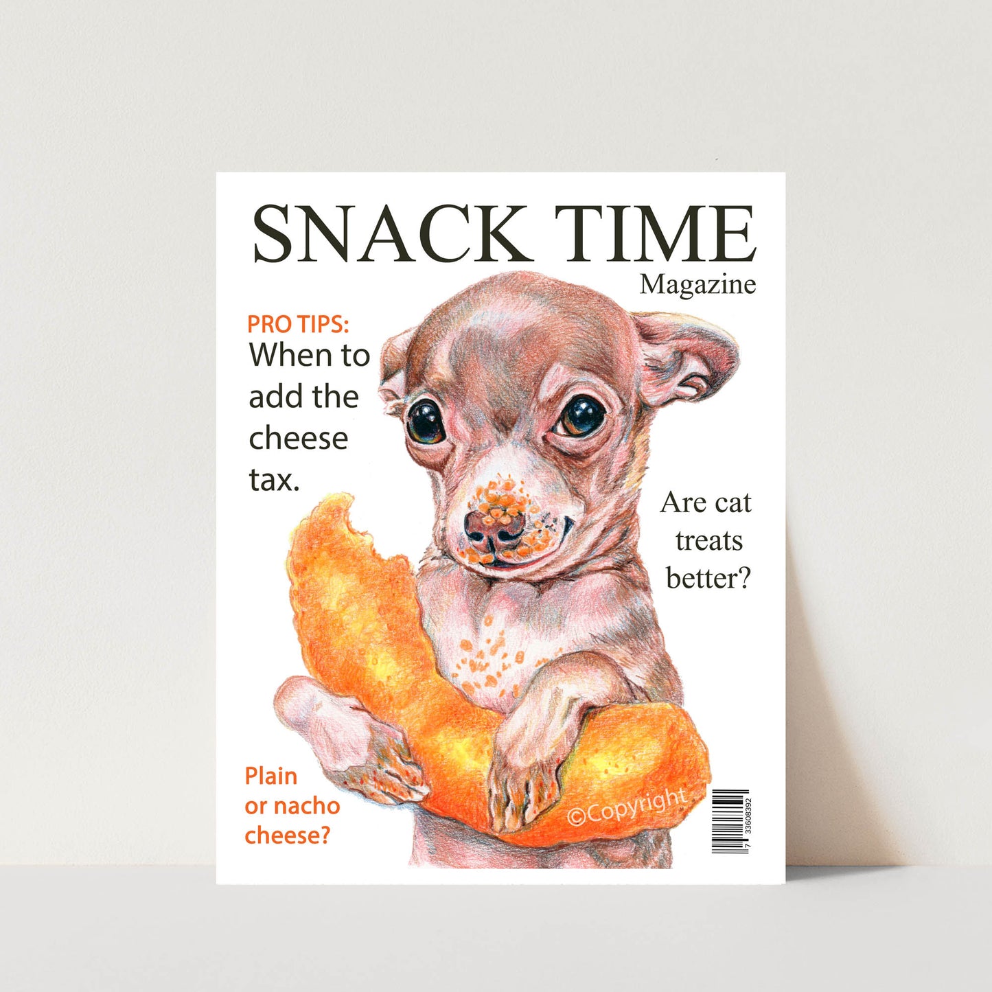 Print of a coloured pencil illustration of a tiny chihuahua dog holding a large Cheeto cheesy. Art by Deidre Wicks